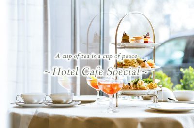A cup of tea is a cup of peace ~Hotel Cafe Special~
